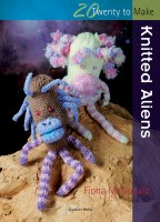 20 To Make Knitted Aliens Book